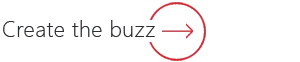 create a buzz